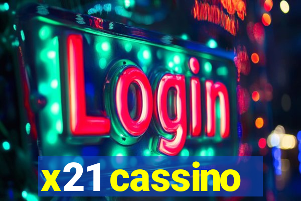 x21 cassino